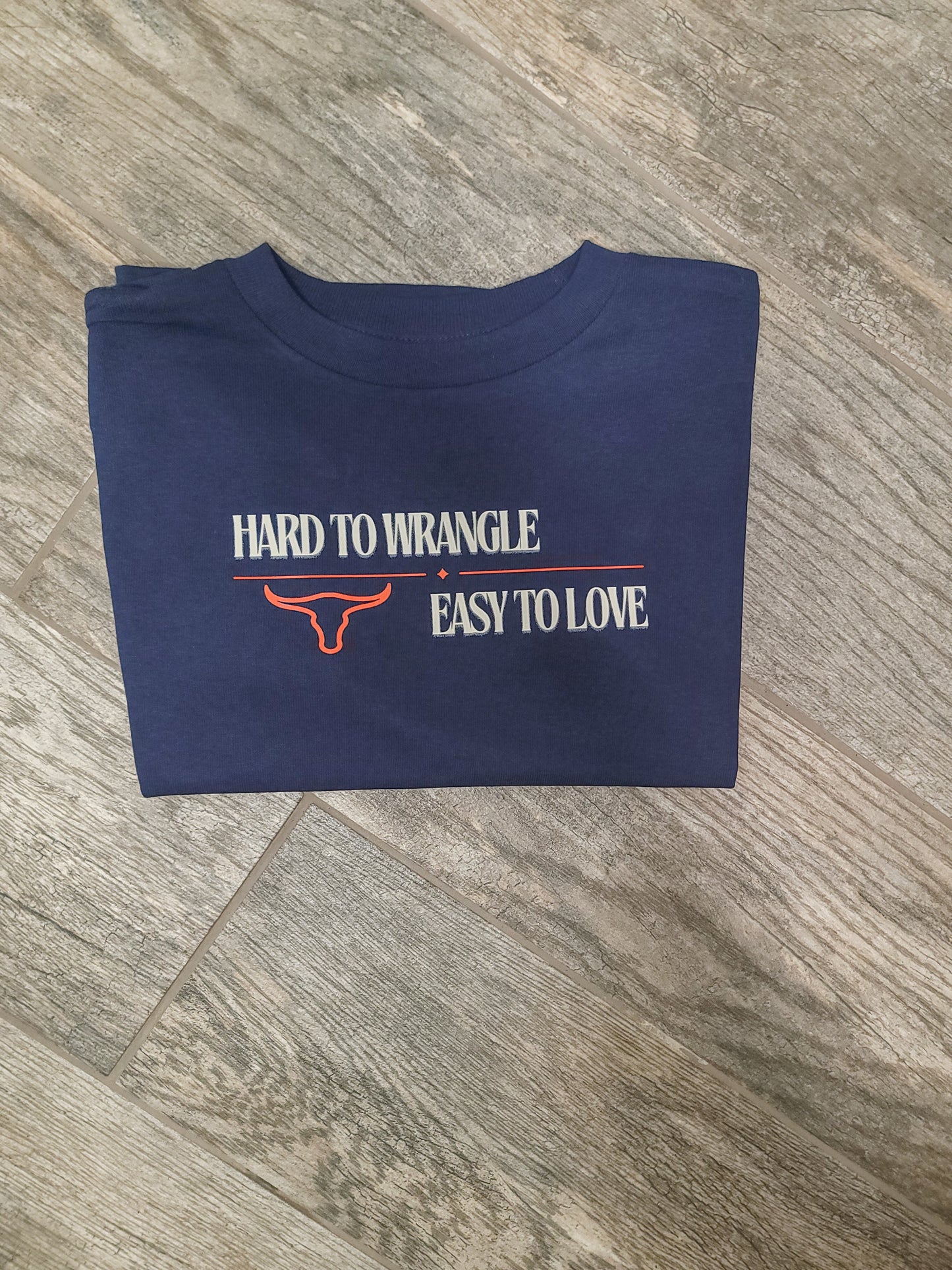 Hard To Wrangle Tee