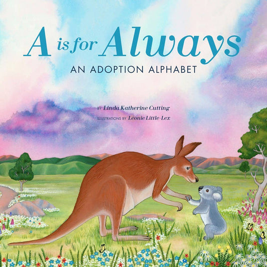 Cover of A Is for Always, an adoption alphabet book for children featuring colorful illustrations of adoptive animal families and gentle rhymes