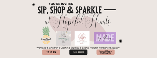 Sip, Shop & Sparkle —at Hopeful Hearts