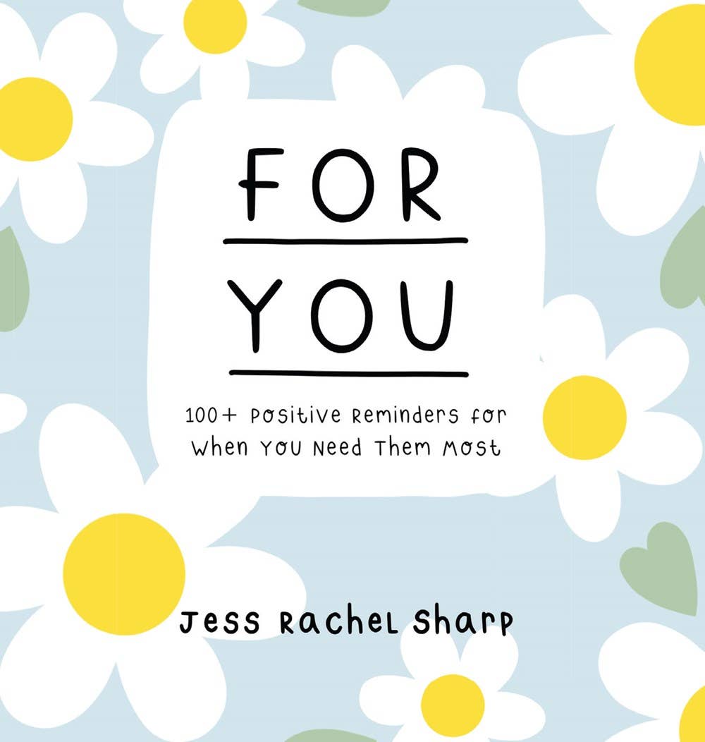 Cover of For You by Jess Sharp, a chunky mini hardcover book with 100 illustrated messages to encourage and inspire confidence